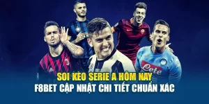 Soi Kèo Serie A Hôm Nay - F8bet Cập Nhật Chi Tiết Chuẩn Xác